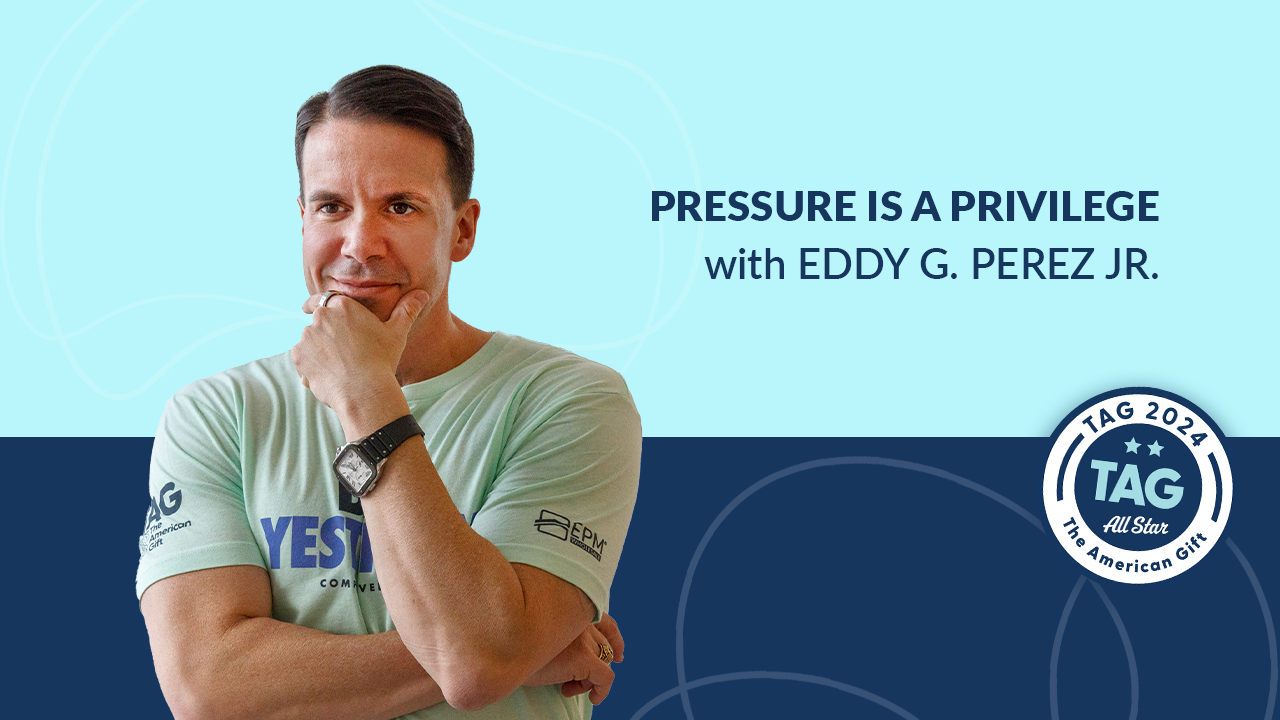 TAG 2024 - Day 2 - Pressure is a Privilege with Eddy G. Perez, Jr.